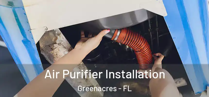 Air Purifier Installation Greenacres - FL