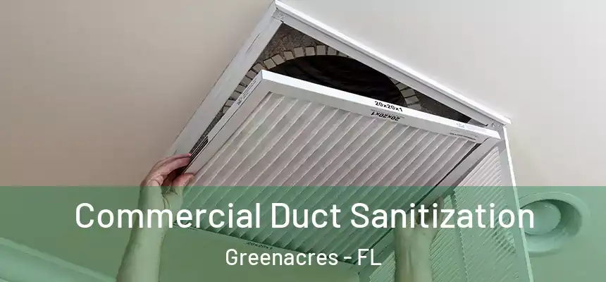 Commercial Duct Sanitization Greenacres - FL