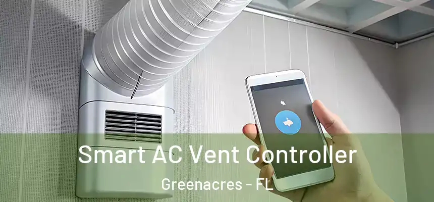 Smart AC Vent Controller Greenacres - FL